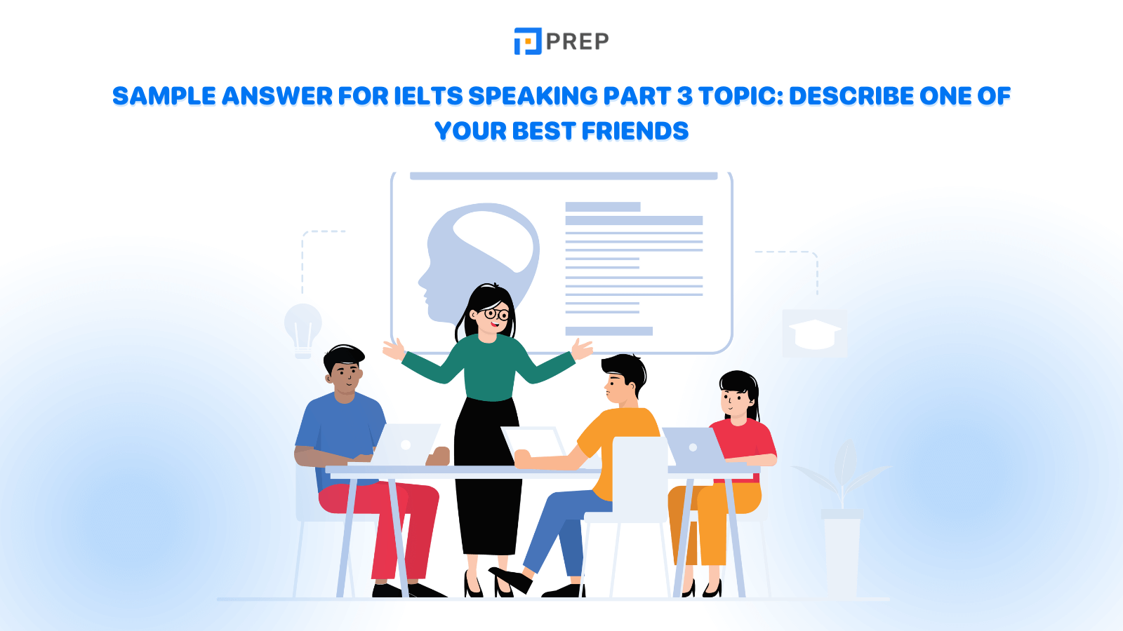 sample-answer-for-ielts-speaking-part-3-topic-describe-one-of-your-best-friends.png